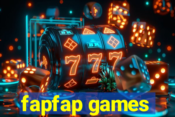 fapfap games